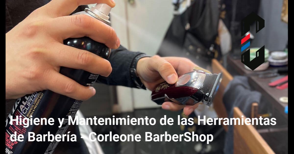 Higiene y Mantenimiento de las Herramientas de Barbería - Corleone